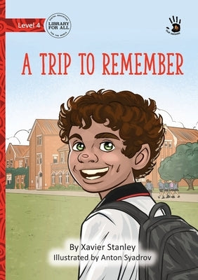 A Trip to Remember - Our Yarning by Stanley, Xavier