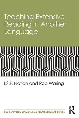 Teaching Extensive Reading in Another Language by Nation, I. S. P.