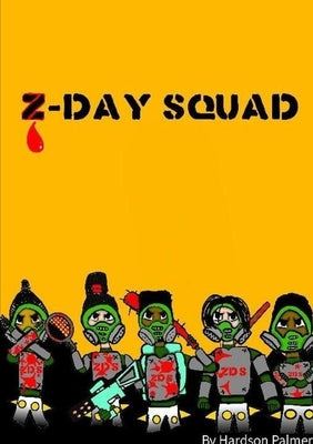 Z-Day Squad by Palmer, Hardson