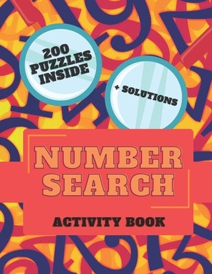 Number Search Activity Book: 200 Puzzles + Solutions Inside, Large Print Puzzle Book, Brain Training Everyday by Brun, Norman