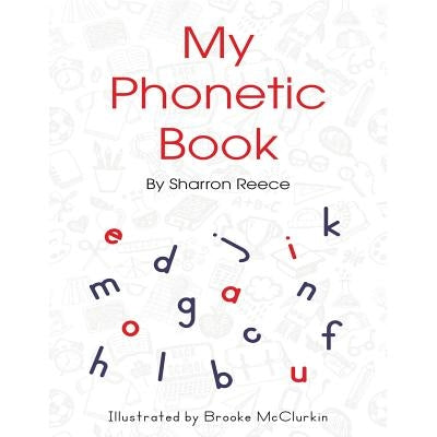My Phonetic Book by Reece, Sharron
