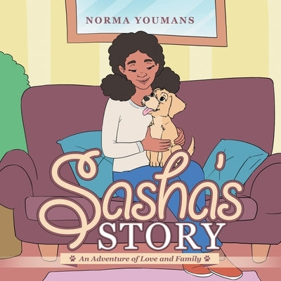 Sasha's Story: An Adventure of Love and Family by Youmans, Norma