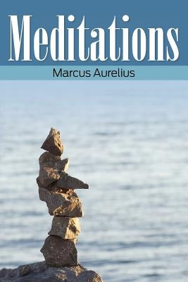 Meditations by Aurelius, Marcus