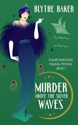 Murder Above the Silver Waves by Baker, Blythe