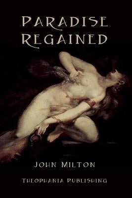 Paradise Regained by Milton, John