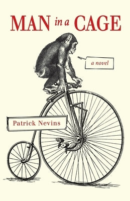 Man in a Cage by Nevins, Patrick