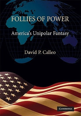 Follies of Power by Calleo, David P.