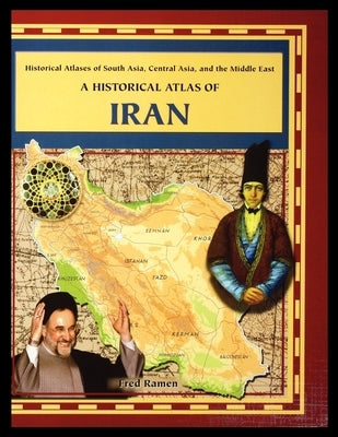 A Historical Atlas of Iran by Ramen, Fred