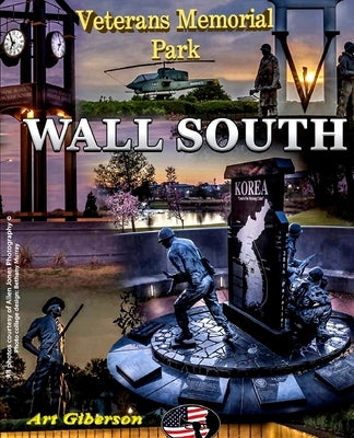 Wall South: Veterans Memorial Park by Giberson, Art