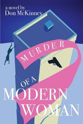 Murder of a Modern Woman by McKinney, Don