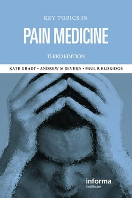 Key Topics in Pain Management by Grady, Kate M.