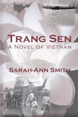 Trang Sen: A Novel of Vietnam by Smith, Sarah-Ann