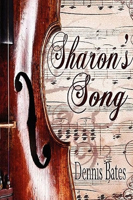 Sharon's Song by Bates, Dennis