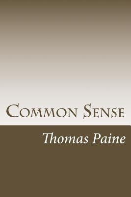 Common Sense by Paine, Thomas