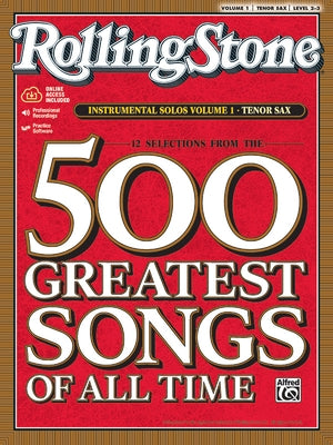 Selections from Rolling Stone Magazine's 500 Greatest Songs of All Time (Instrumental Solos), Vol 1: Tenor Sax, Book & Online Audio/Software by Galliford, Bill
