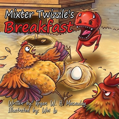 Mixter Twizzle's Breakfast by Macaulay, Regan W. H.