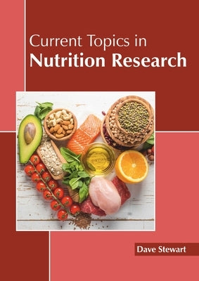 Current Topics in Nutrition Research by Stewart, Dave