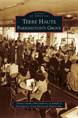 Terre Haute: Farrington's Grove by Gisolo Christenberry, Donna