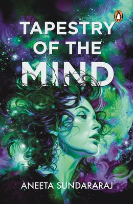 Tapestry of the Mind and Other Stories by Sundararaj, Aneeta