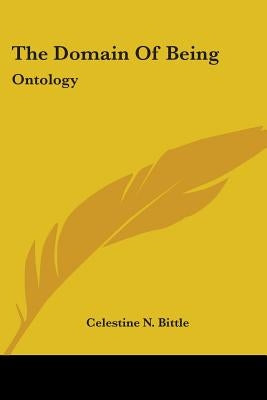 The Domain Of Being: Ontology by Bittle, Celestine N.