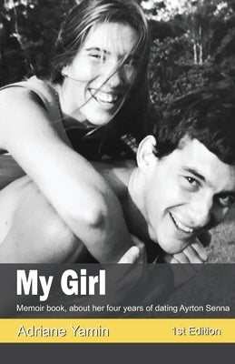 My Girl: Memoir Book, about her four years of dating Ayrton Senna by Osta, Ana Maria Falcini