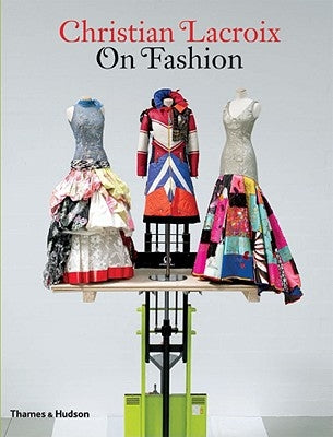 Christian Lacroix on Fashion by LaCroix, Christian