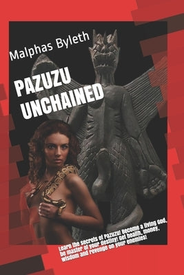 Pazuzu Unchained: Walk with the Gods! by Byleth, Malphas