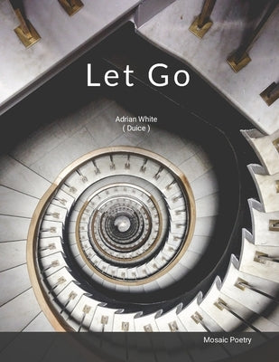 Let Go by White, Adrian