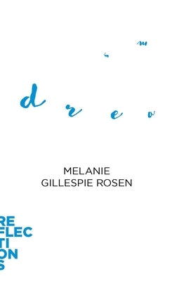 Dreams: Brief Books about Big Ideas by Gillespie Rosen, Melanie