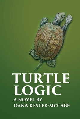 Turtle Logic by Kester-McCabe, Dana