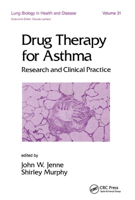 Drug Therapy for Asthma: Research and Clinical Practice by Jenne, John W.