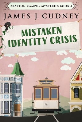 Mistaken Identity Crisis by Cudney, James J.
