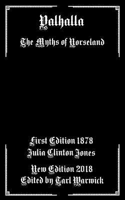 Valhalla: The Myths of Norseland by Warwick, Tarl
