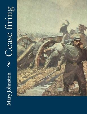 Cease firing by Johnston, Mary