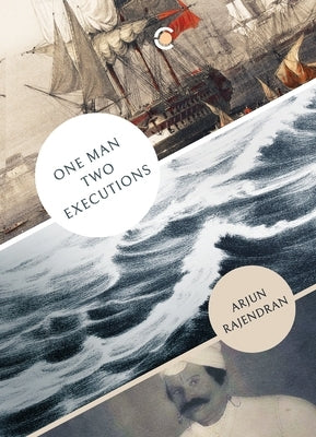 One Man, Two Executions by Rajendran, Arjun