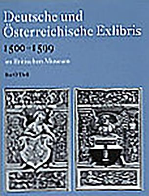 Deutsche Und Österreichische Exlibris 1500-1599 Im Department of Prints and Drawings Im Britischen Museum by O'Dell, Ilse