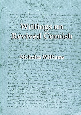 Writings on Revived Cornish by Williams, Nicholas