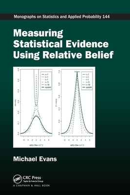 Measuring Statistical Evidence Using Relative Belief by Evans, Michael