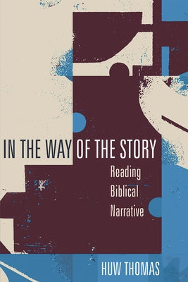In the Way of the Story by Thomas, Huw