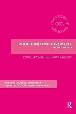 Profound Improvement: Building Capacity for a Learning Community by Mitchell, Coral