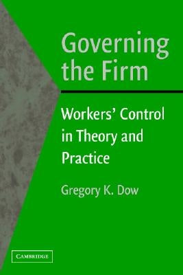 Governing the Firm by Dow, Gregory K.