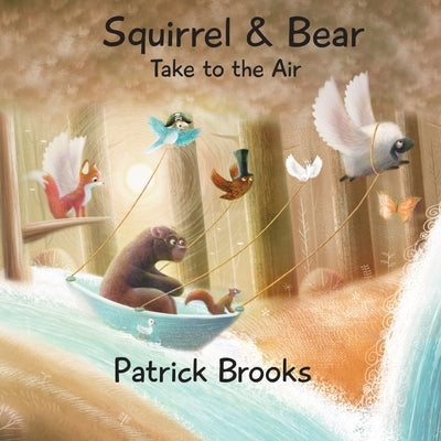 Squirrel and Bear Take to the Air by Brooks, Patrick
