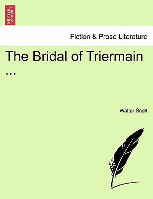 The Bridal of Triermain ... by Scott, Walter