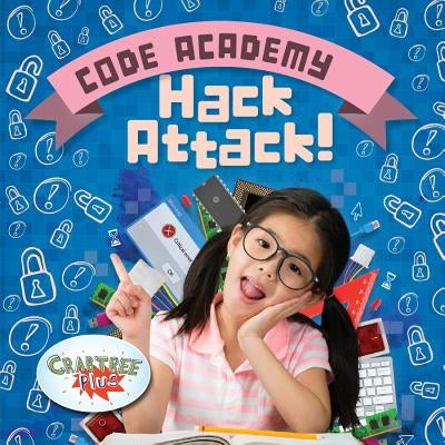 Hack Attack! by Holmes, Kirsty