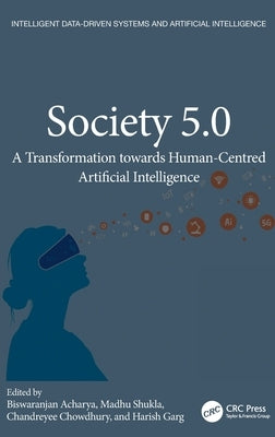 Society 5.0: A Transformation Towards Human-Centered Artificial Intelligence by Acharya, Biswaranjan