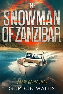 The Snowman of Zanzibar by Wallis, Gordon