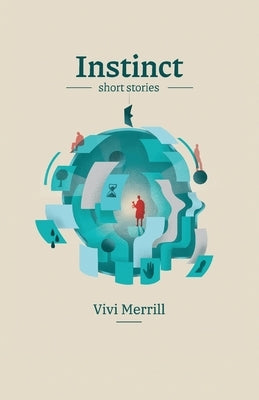 Instinct short stories: Instinto cuentos cortos by Merrill, Vivi