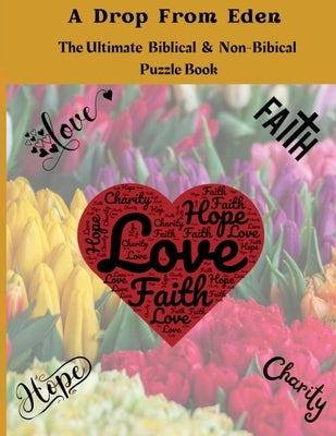 A Drop From Eden: The Ultimate Biblical and Non-Bibical Puzzle Book by Patterson, Felicia