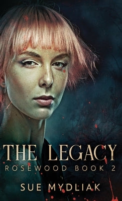 The Legacy by Mydliak, Sue