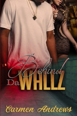 Behind Da Wallz by Colbert, Carmen